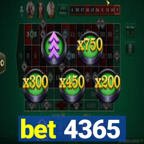 bet 4365